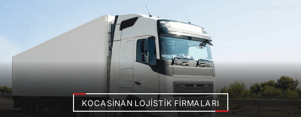 Kocasinan Lojistik Taşımacılık Kocasinan Lojistik Taşımacılık
