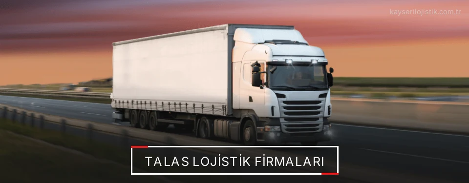 Talas Lojistik Taşımacılık Talas Lojistik Taşımacılık