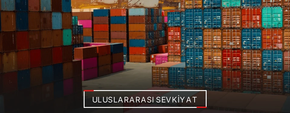 Kayseri Uluslararası Karayolu Lojistik Firmaları Kayseri Uluslararası Karayolu Lojistik Firmaları